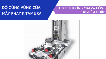 ĐỘ CỨNG VỮNG CỦA MÁY PHAY KITAMURA