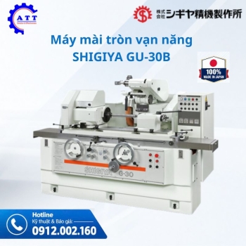 Máy mài tròn vạn năng SHIGIYA GU-30B và GU-40B